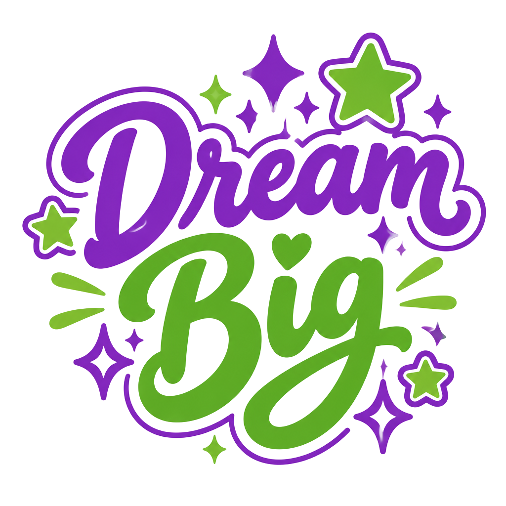 Dream Big Script
